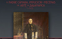 EL PADRE CÁMARA, IMPULSOR Y MECENAS DEL ARTE EN SALAMANCA